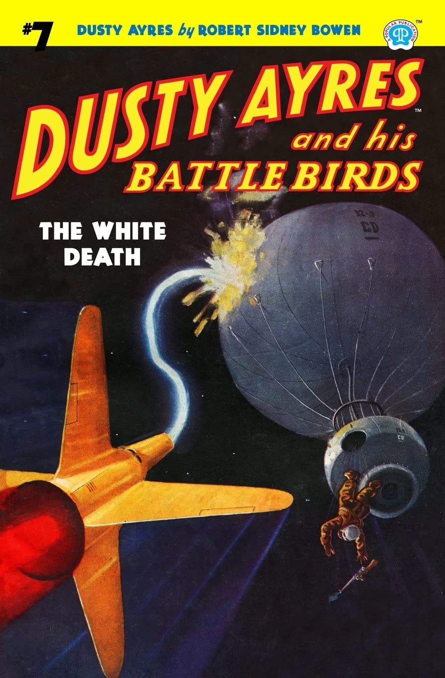 Dusty Ayres and his Battle Birds #7: The White Death Action & Adventure