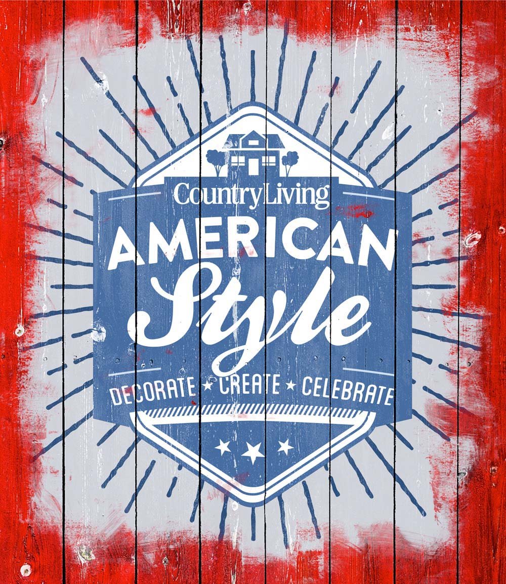 Country Living American Style: Decorate - Create - Celebrate Film, Art & Culture