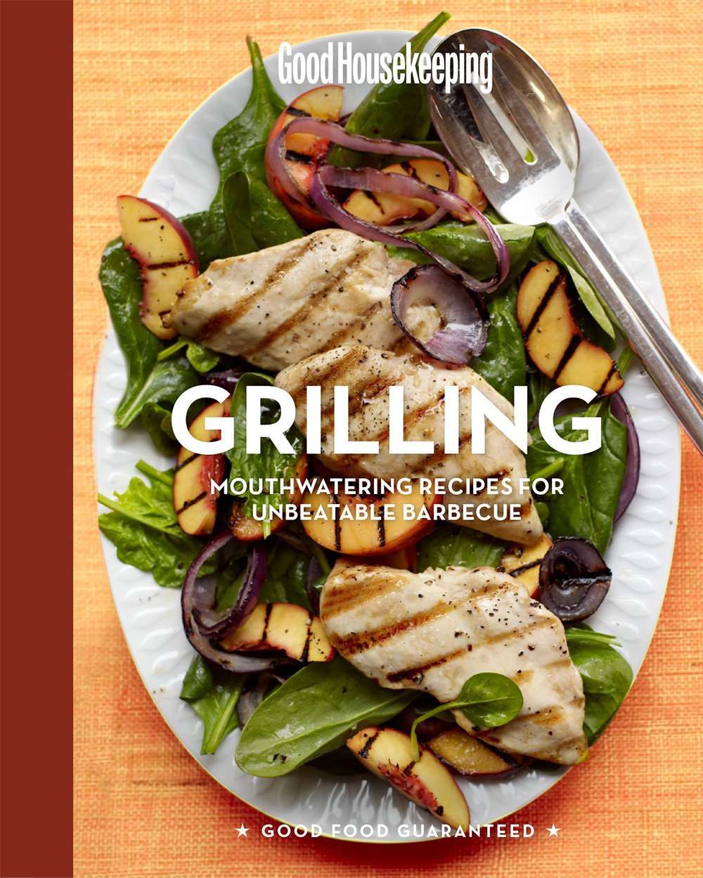 Good Housekeeping Grilling: Mouthwatering Recipes for Unbeatable Barbecue (Good Food Guaranteed) Leisure, Home & Garden