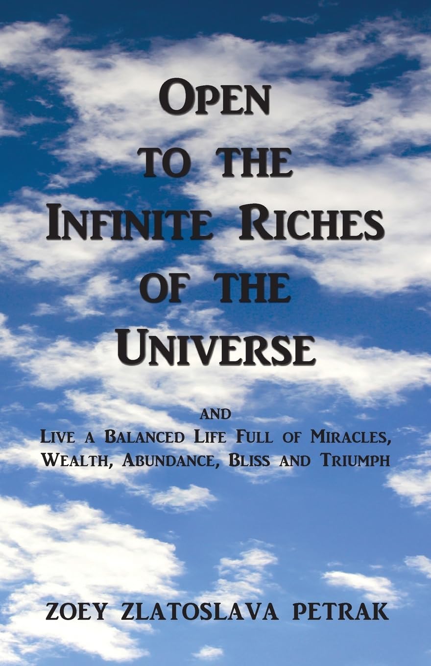 Open to the Infinite Riches of the Universe Business, Finance & Career