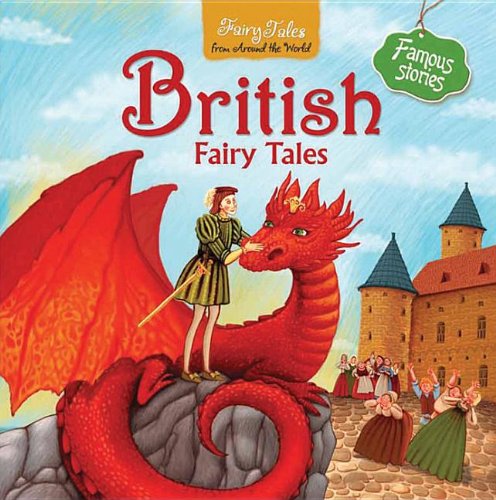 British Fairy Tales (Fairy Tales from Around the World) Fairy Tales & Legends