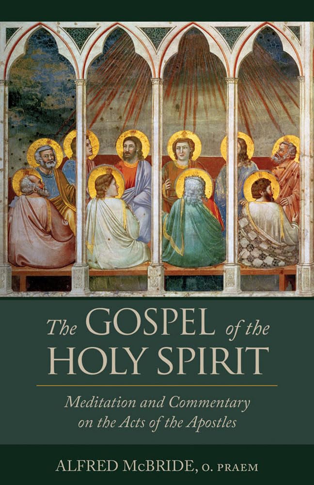 The Gospel of the Holy Spirit: Meditation and Commentary on the Acts of the Apostles Religion & Esotericism