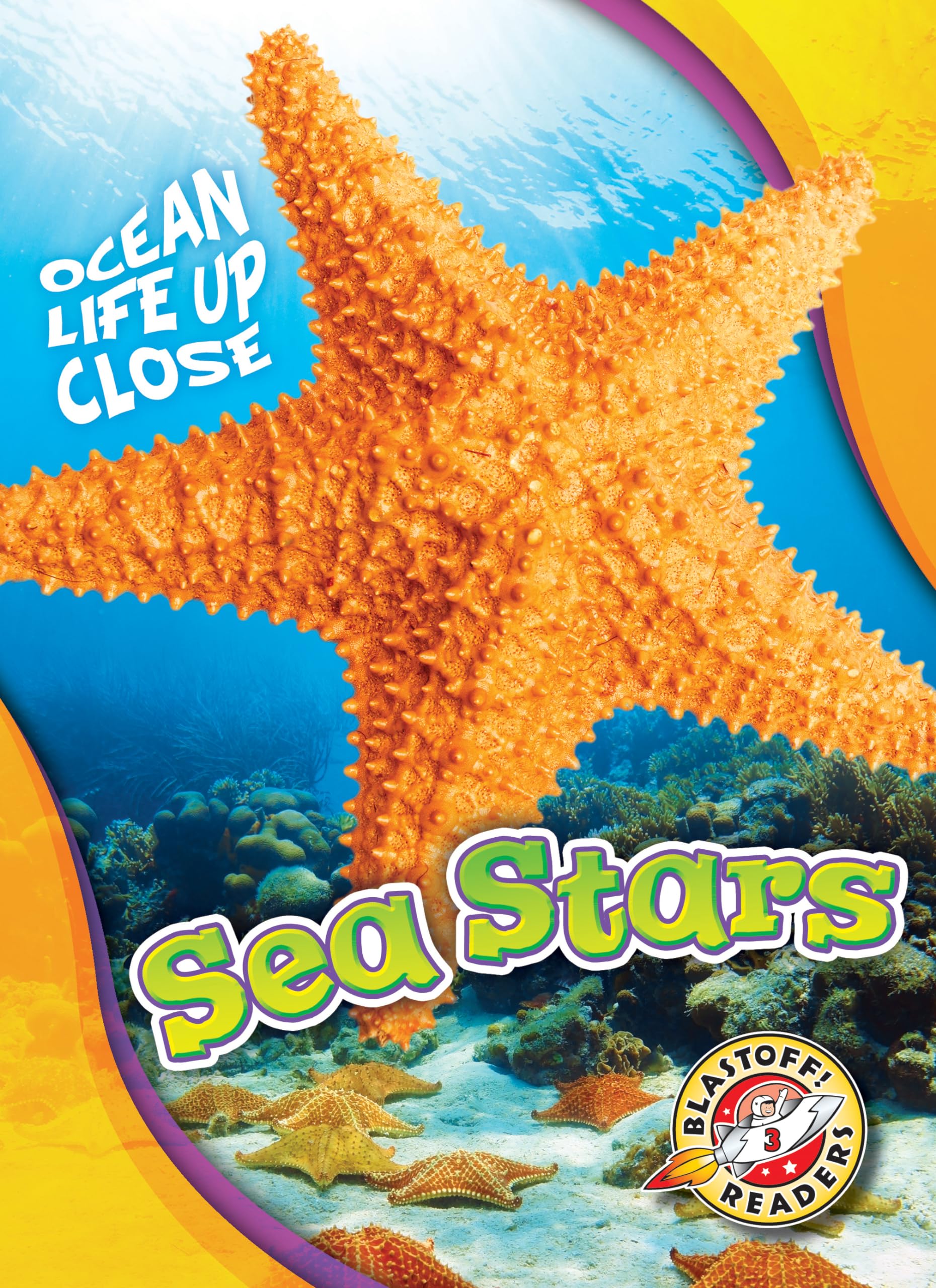 Sea Stars (Ocean Life Up Close: Blastoff Readers, Level 3) Non-fiction