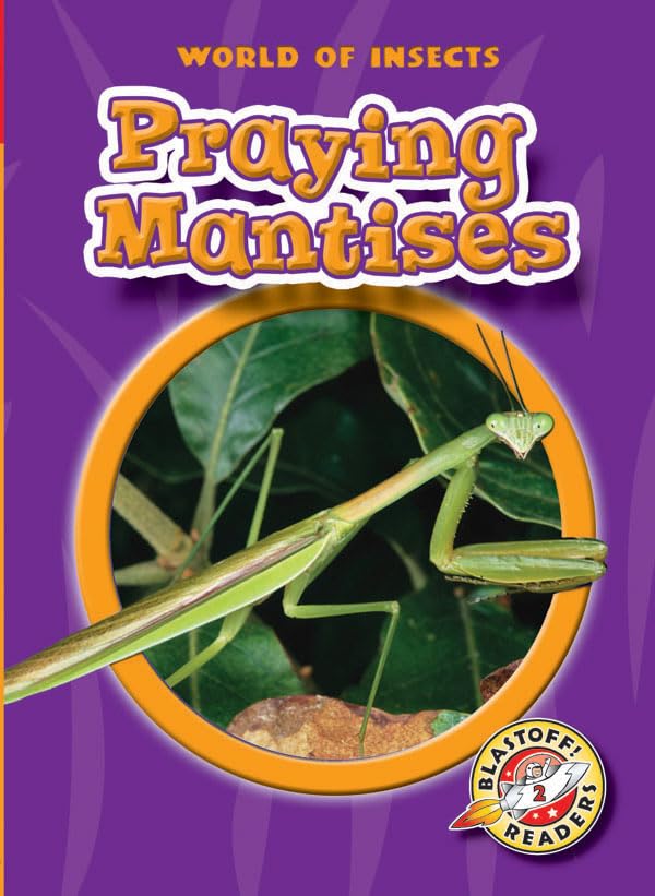 Praying Mantises (World of Insects: Blastoff Readers, Level 2) Non-fiction
