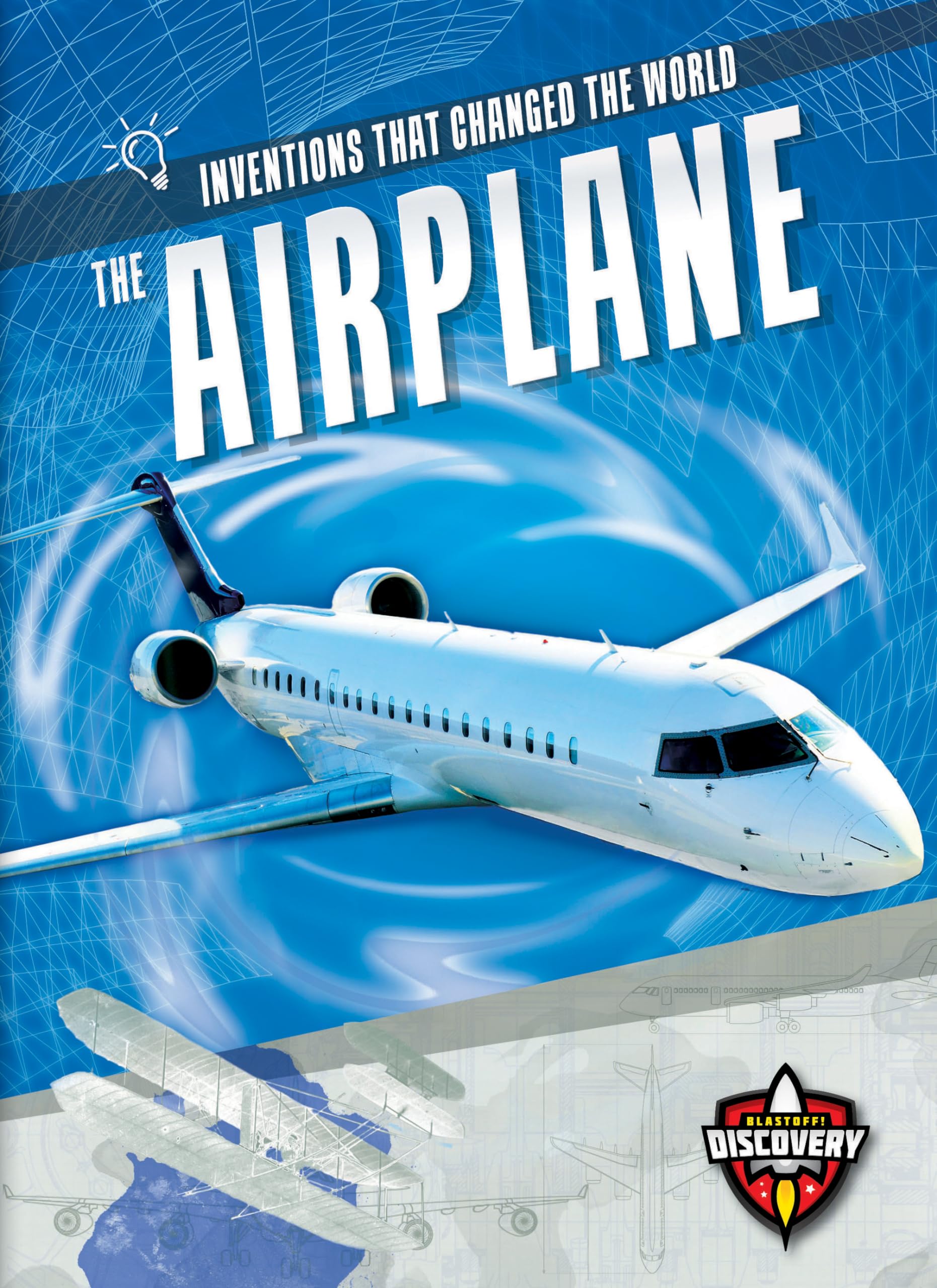 The Airplane (Inventions That Changed the World) Non-fiction