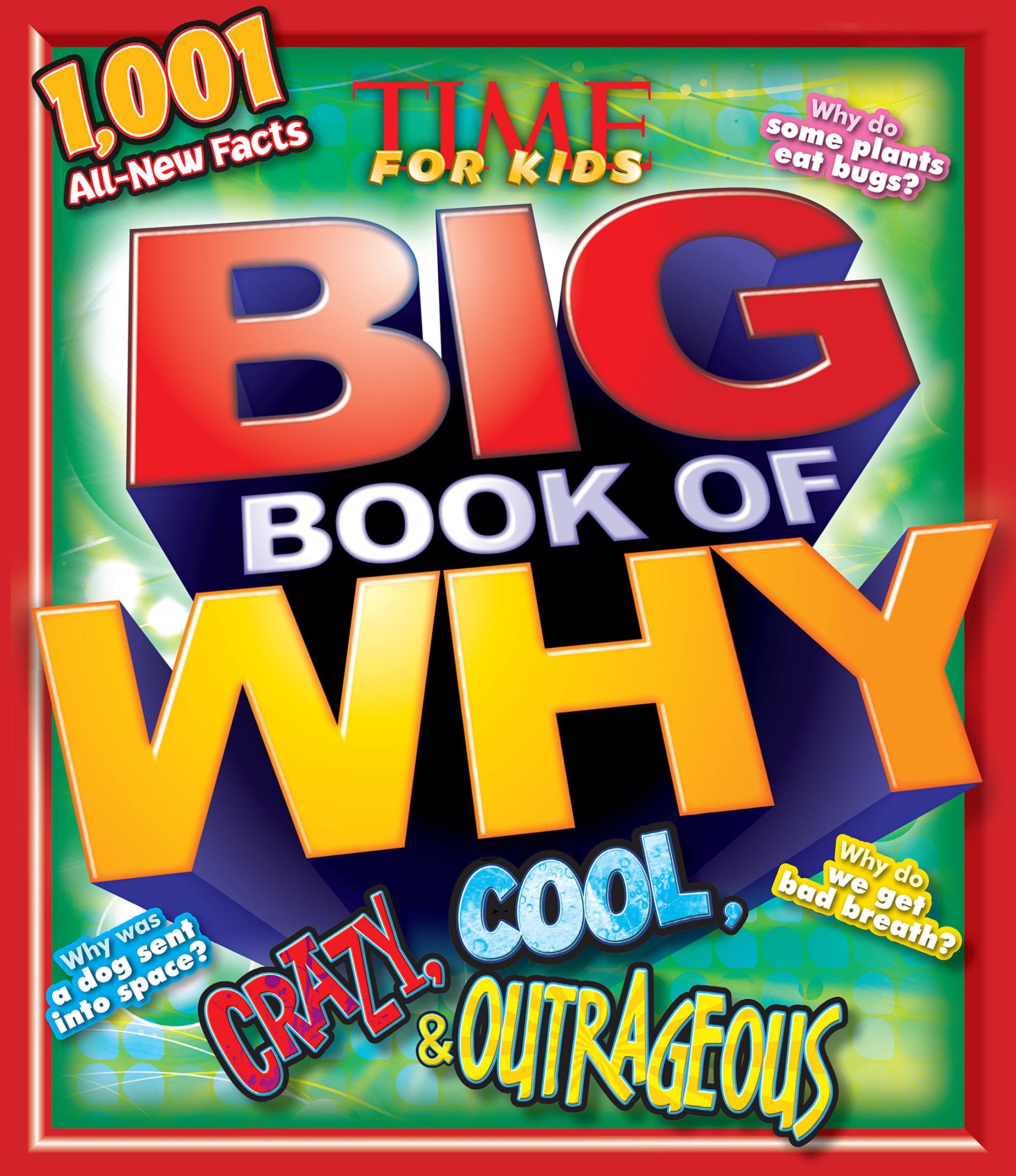 Crazy, Cool & Outrageous (TIME For Kids Book of WHY) book