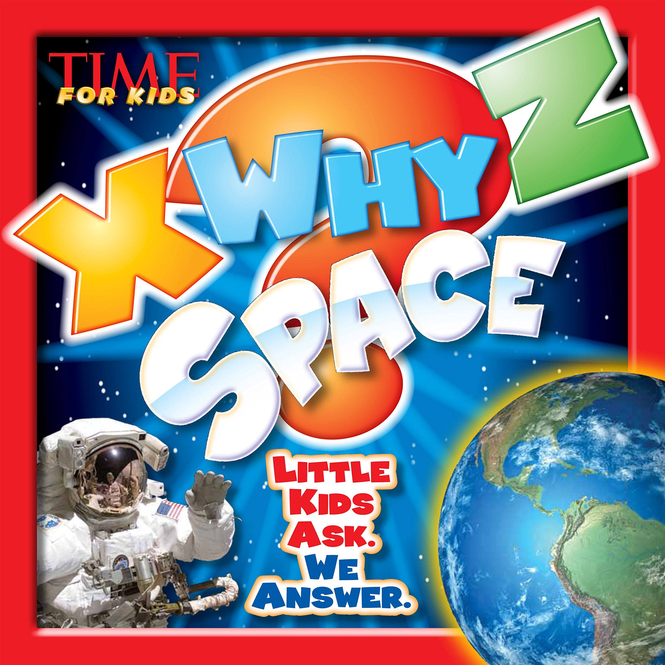 X-WHY-Z Space (A TIME for Kids Book): Kids Ask. We Answer: Kids Ask. We Answer (a Time for Kids Book) (TIME For Kids X-WHY-Z) Tiptoi & Games