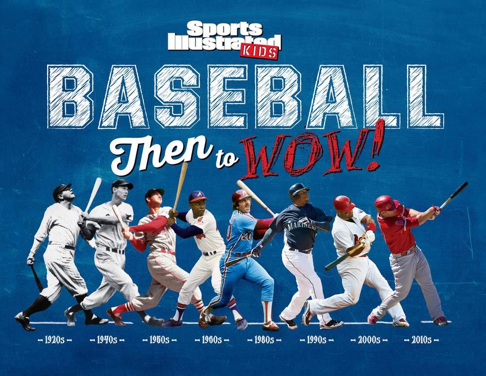 Baseball: Then to WOW! (Sports Illustrated Kids Then to WOW!) Leisure & Fun