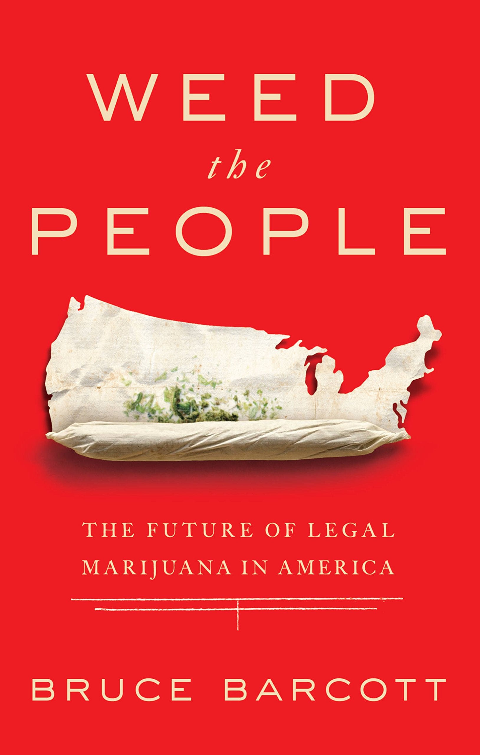 Weed the People: The Future of Legal Marijuana in America Social Sciences