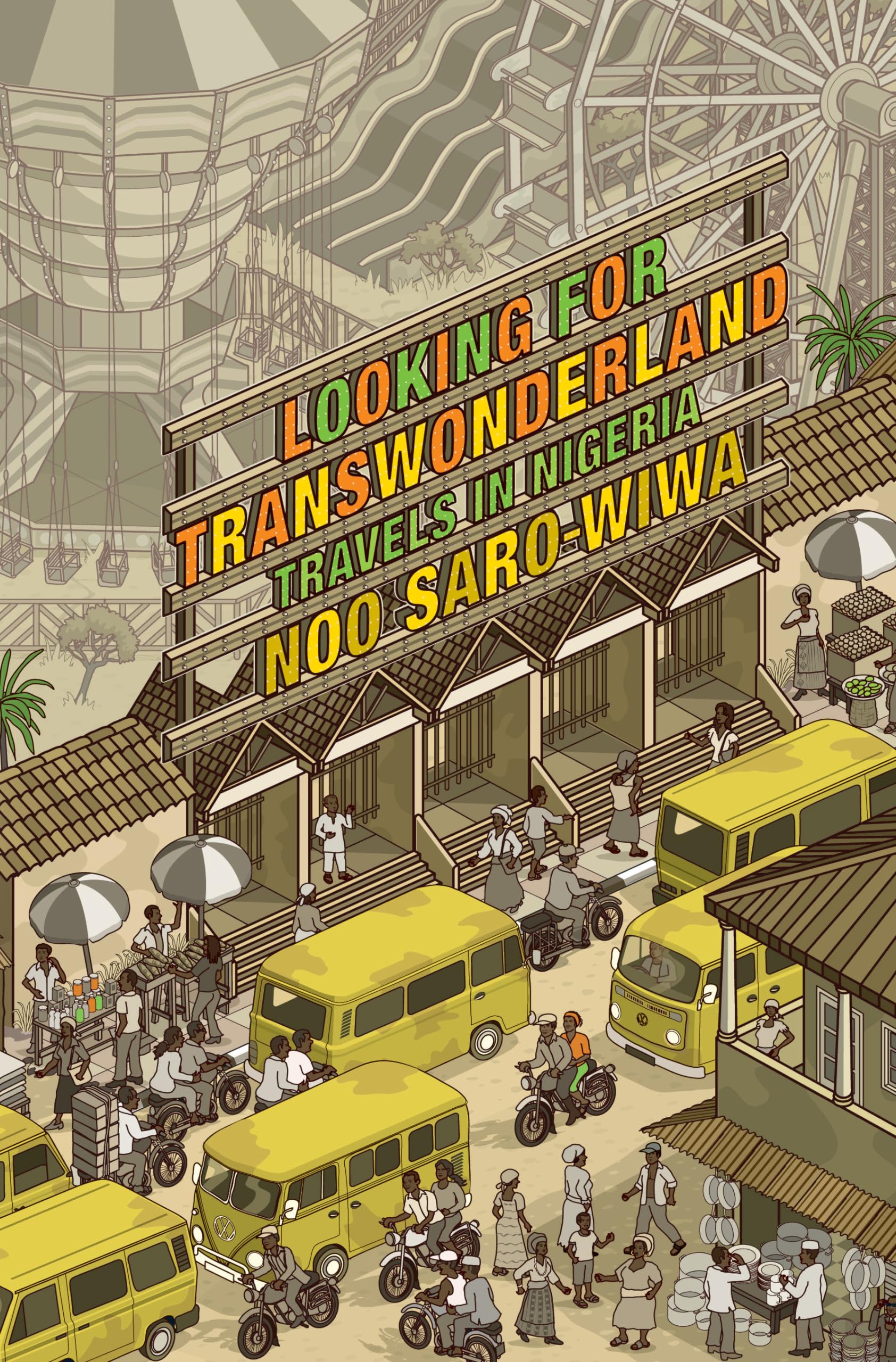 Looking for Transwonderland: Travels in Nigeria Art & Literature