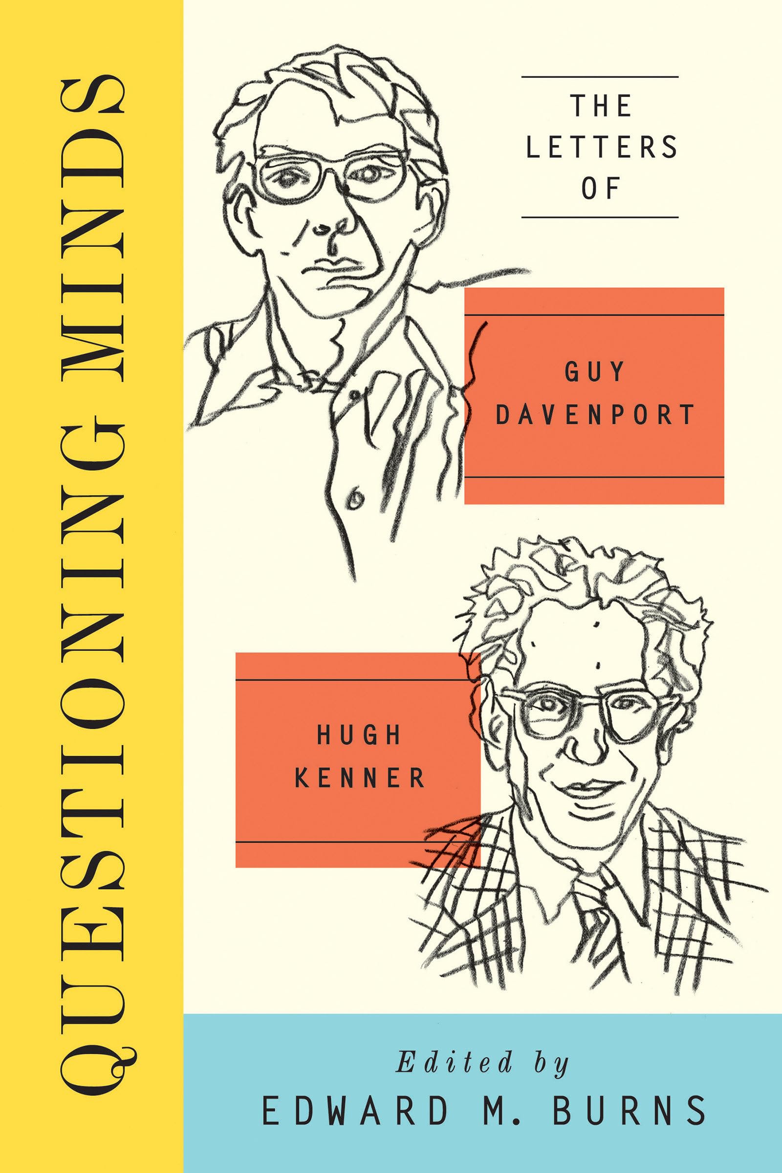 Questioning Minds: The Letters of Guy Davenport and Hugh Kenner Contemporary literature