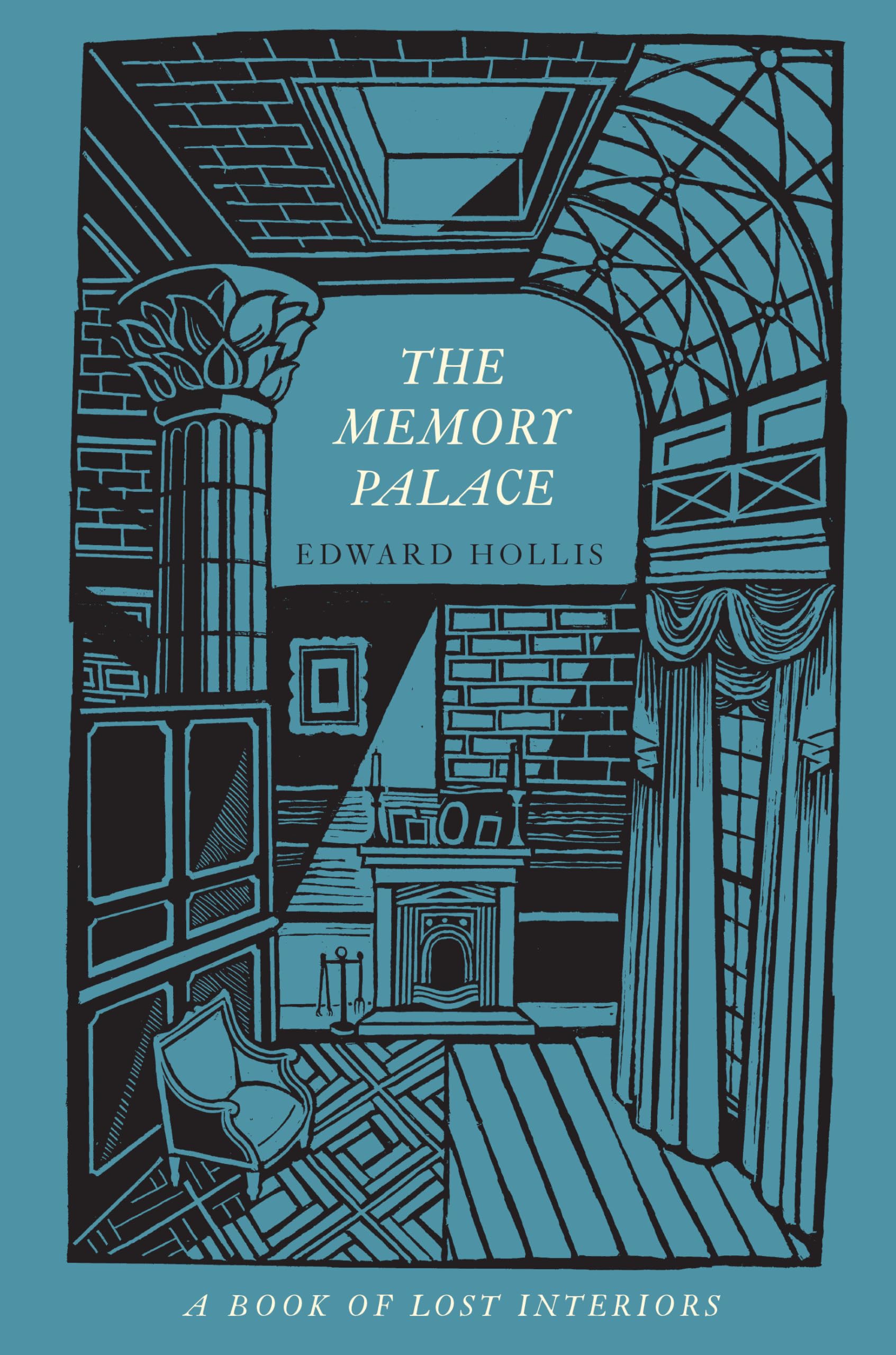 The Memory Palace: A Book of Lost Interiors book