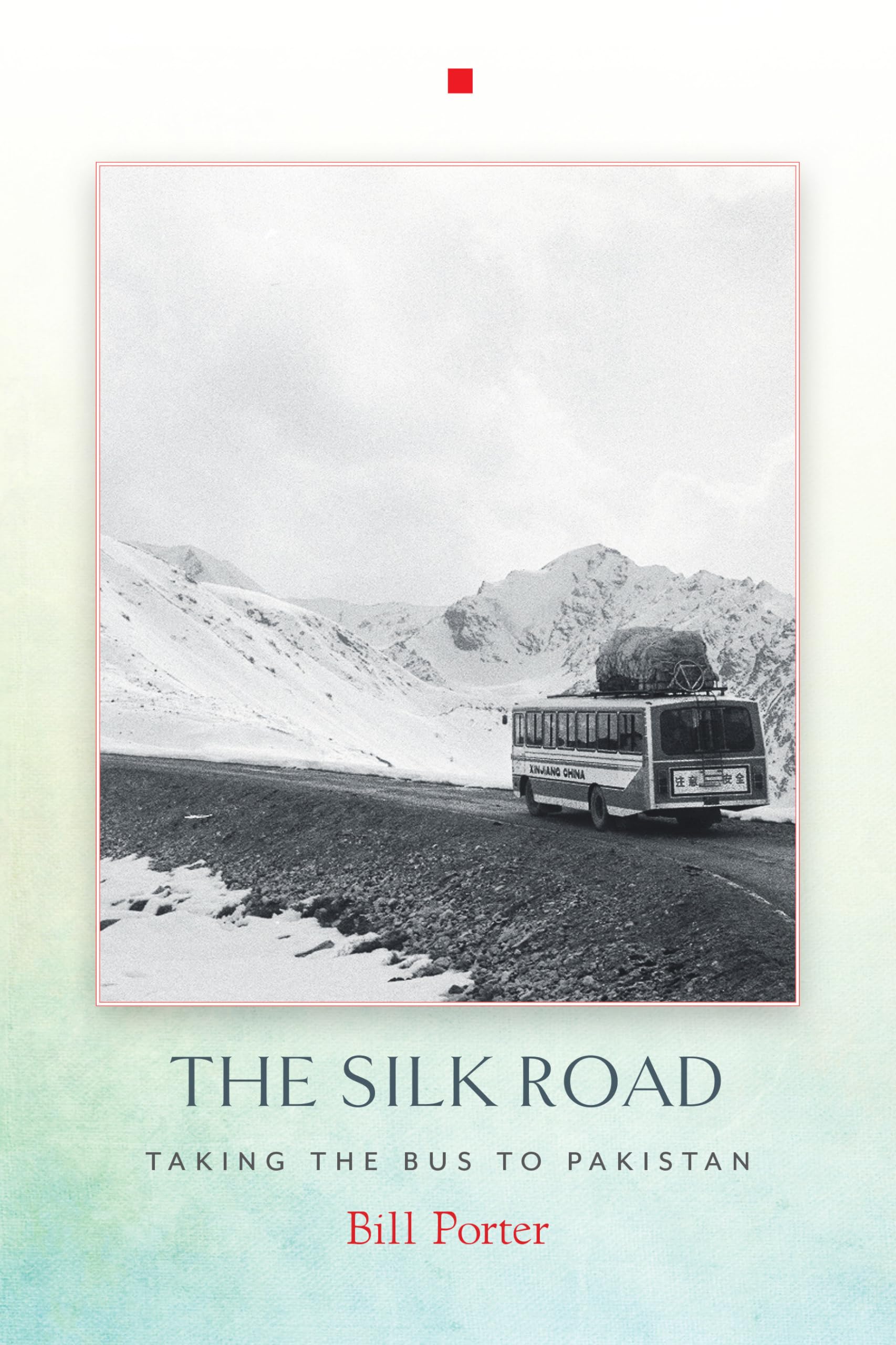 The Silk Road: Taking the Bus to Pakistan book