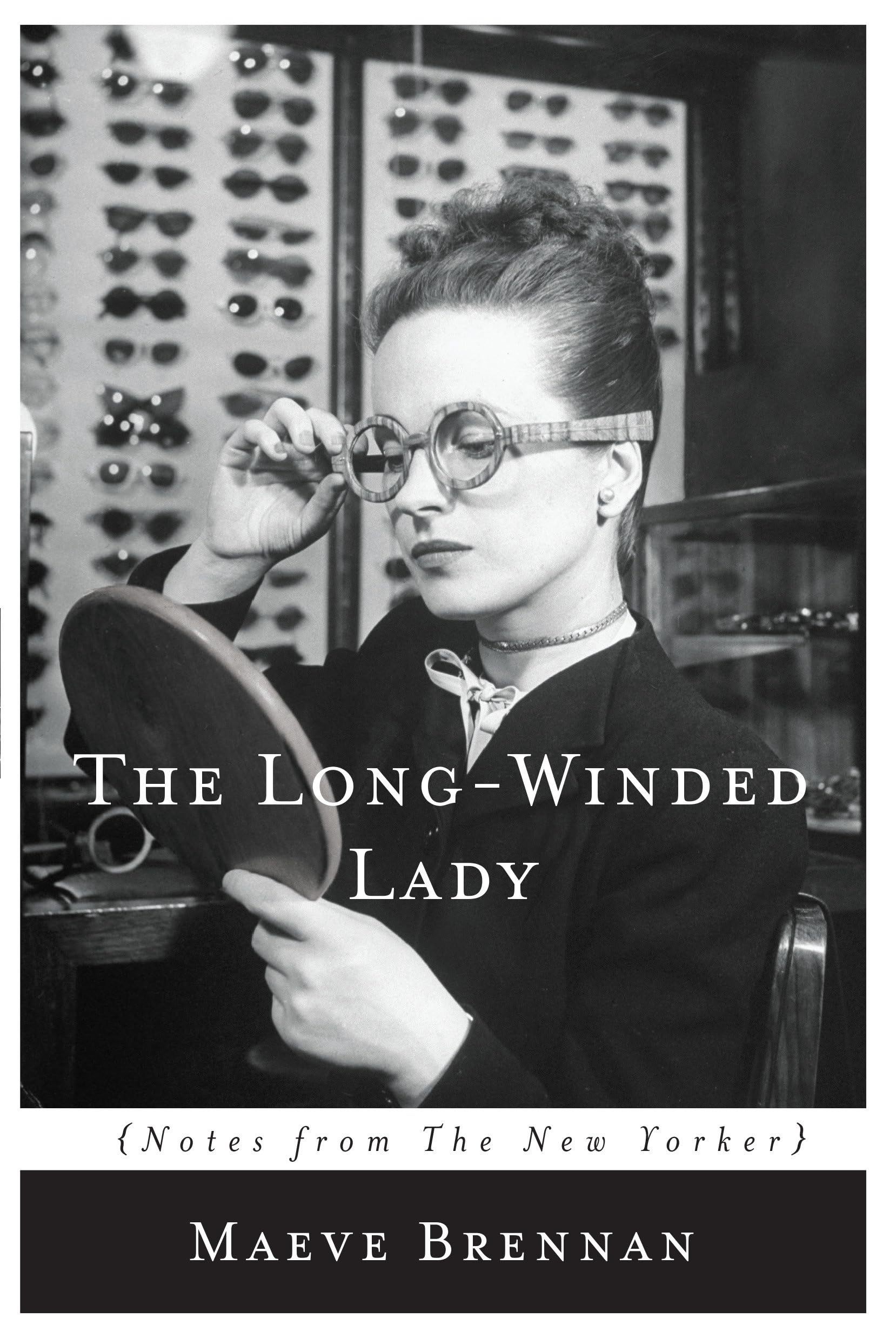 The Long-winded Lady: Notes from The New Yorker book