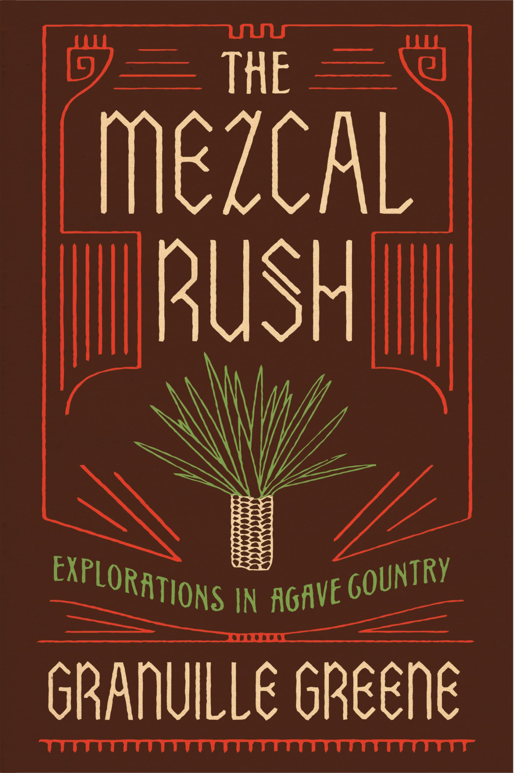 Mezcal Rush: Explorations in Agave Country Social Sciences