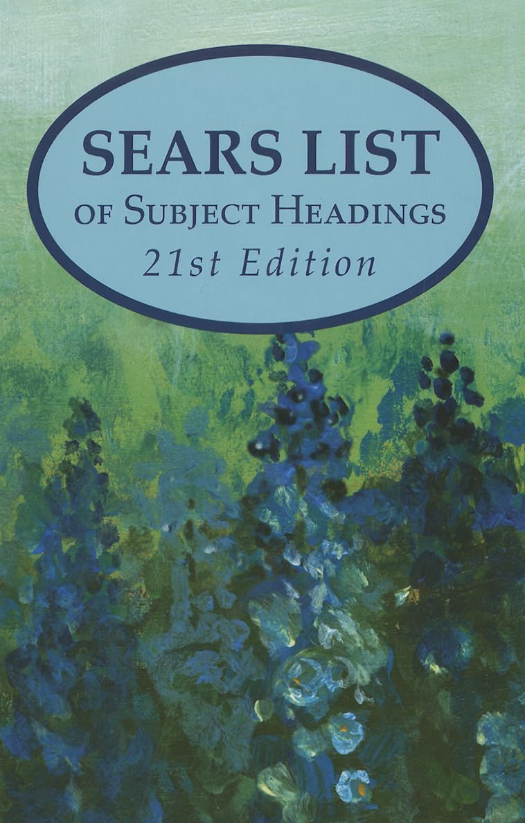 Sears List of Subject Headings, 21st Edition Media & Communication