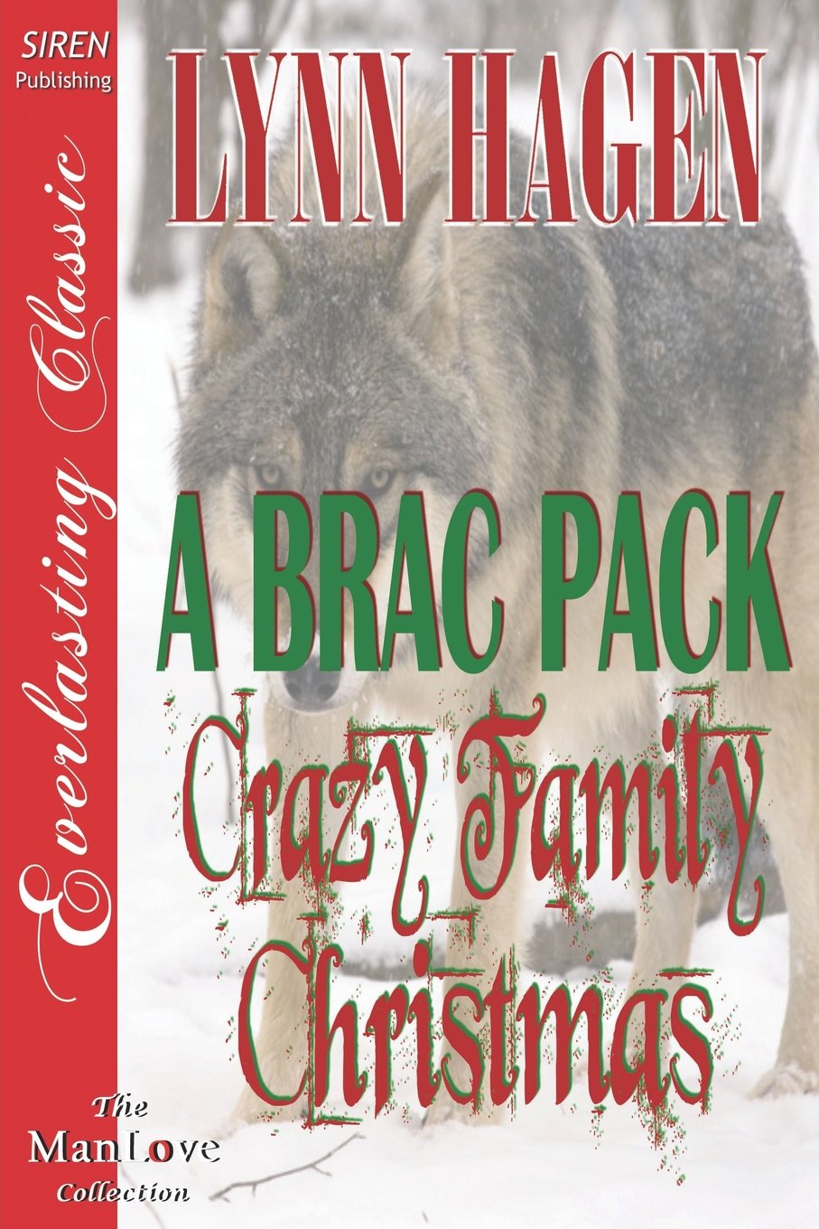 A Brac Pack Crazy Family Christmas [Brac Pack 24] (Siren Publishing Everlasting Classic Manlove) book