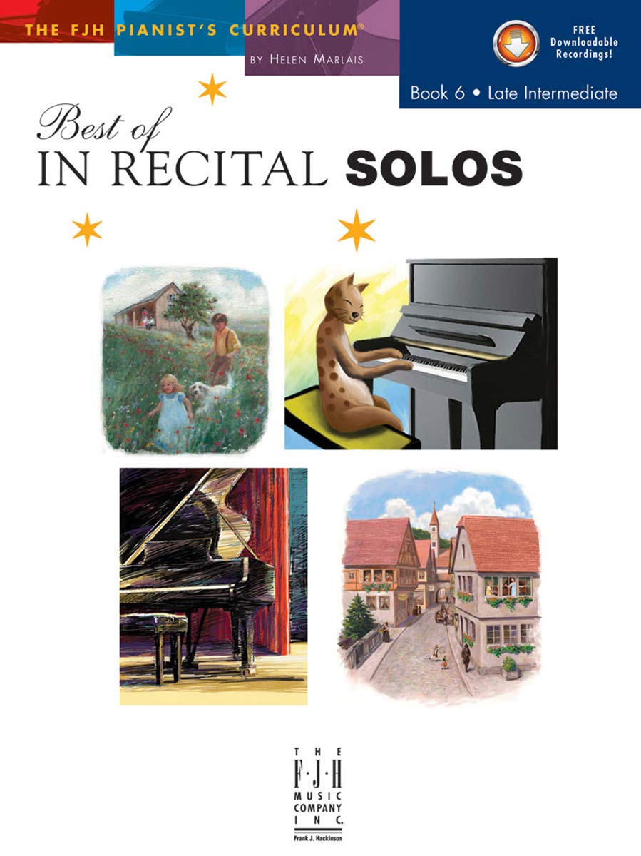 Best of in Recital Solos: The Fjh Pianist's Curriculum (Fjh Pianist's Curriculum, 6) Sheet Music