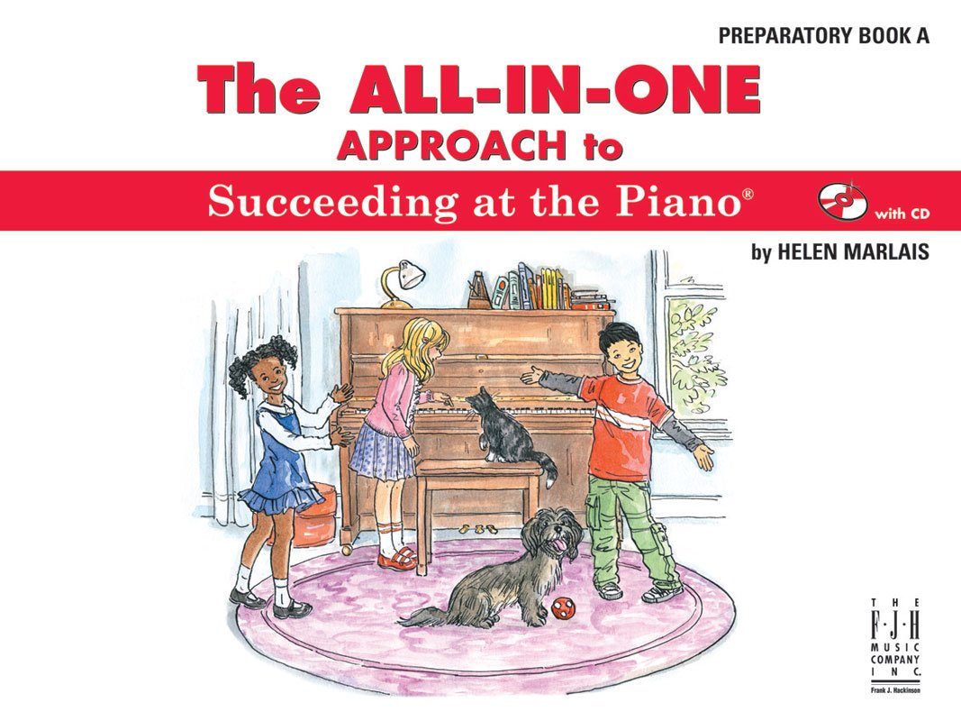 The All-in-one Approach to Succeeding at the Piano, Preparatory: Preparatory Book a Sheet Music
