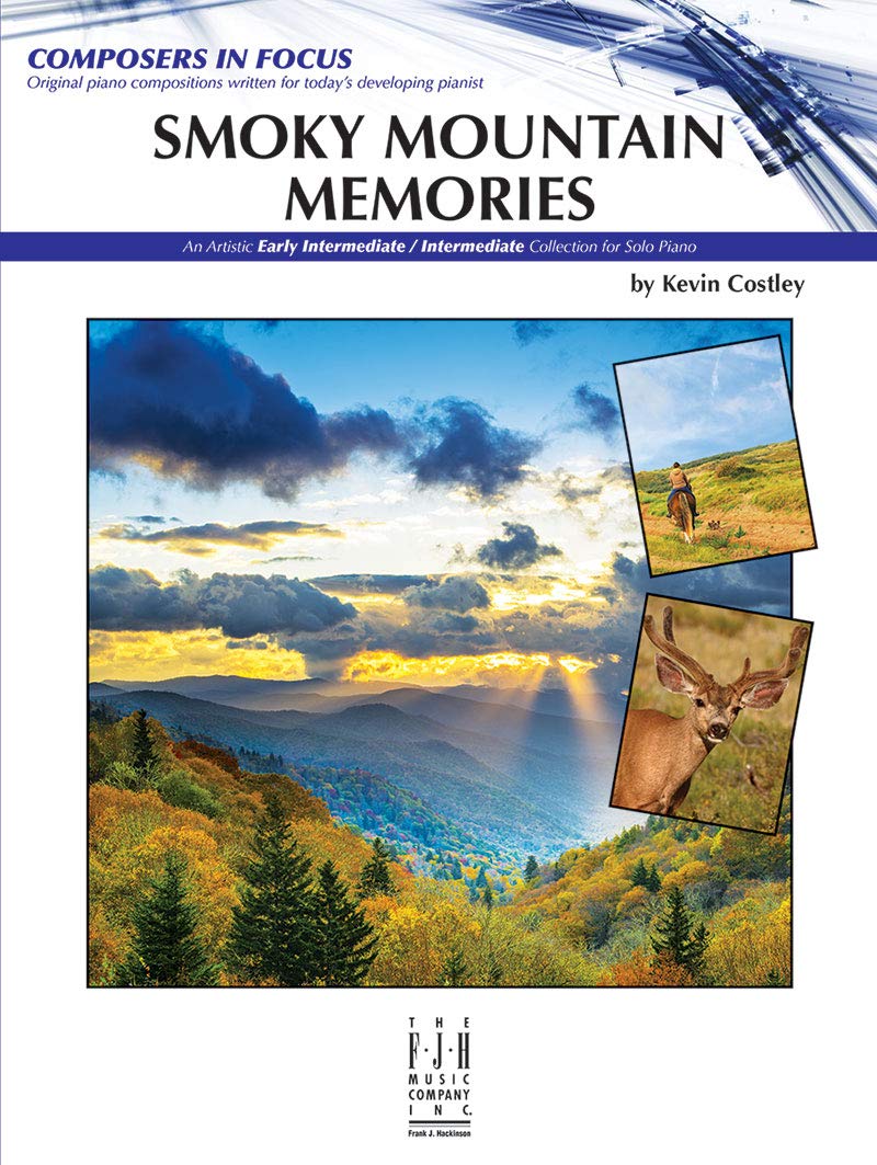 Smoky Mountain Memories: An Artistic Early Intermediate / Intermediate Collection for Solo Piano (Composers in Focus) Sheet Music