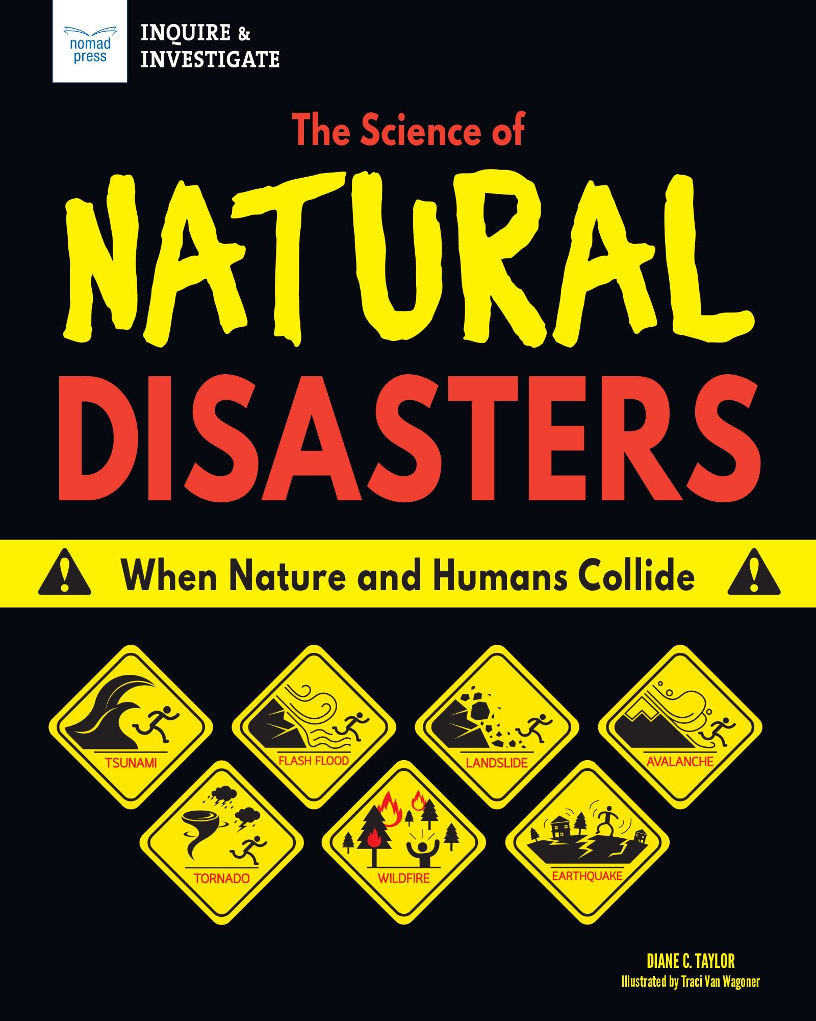 SCIENCE OF NATURAL DISASTERS: When Nature and Humans Collide (Inquire & Investigate) Education