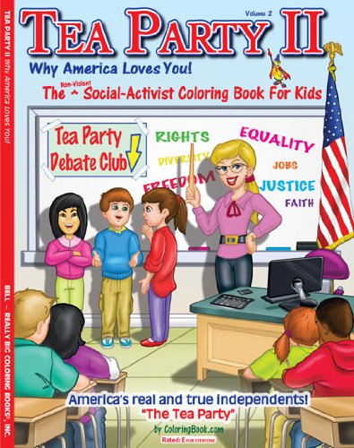 The Tea Party II: Why America Loves You! Coloring Book (8.5 x 11) Books