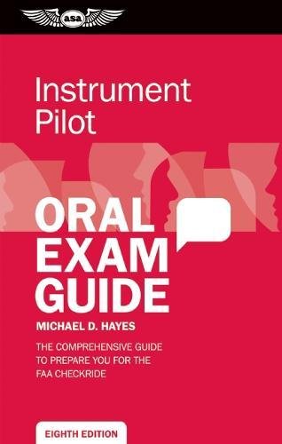 Instrument Pilot Oral Exam Guide: The Comprehensive Guide to Prepare You for the FAA Checkride book