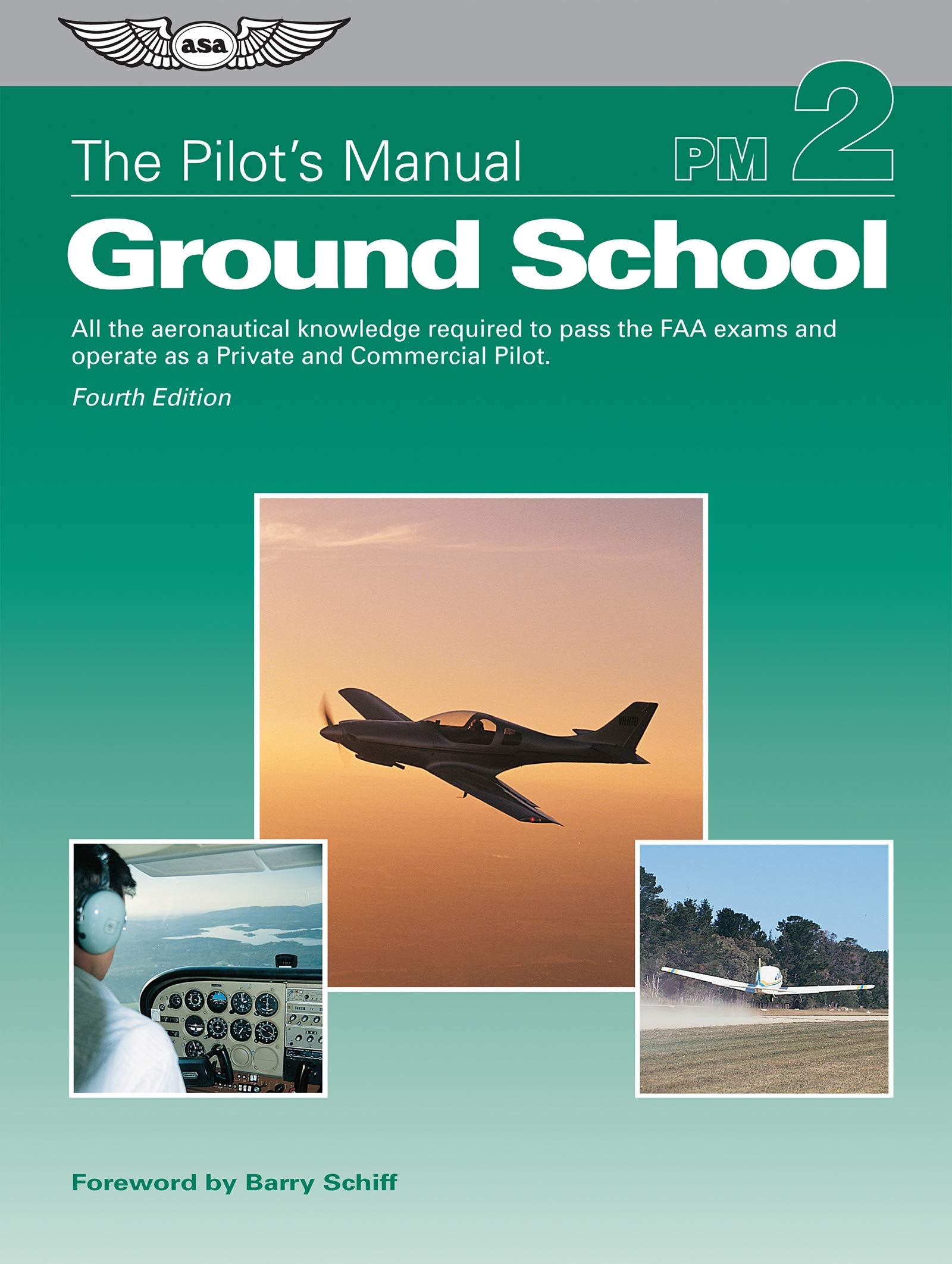 Ground School: All the Aeronautical Knowledge Required to Pass the FAA Exams and Operate As a Private and Commercial Pilot book