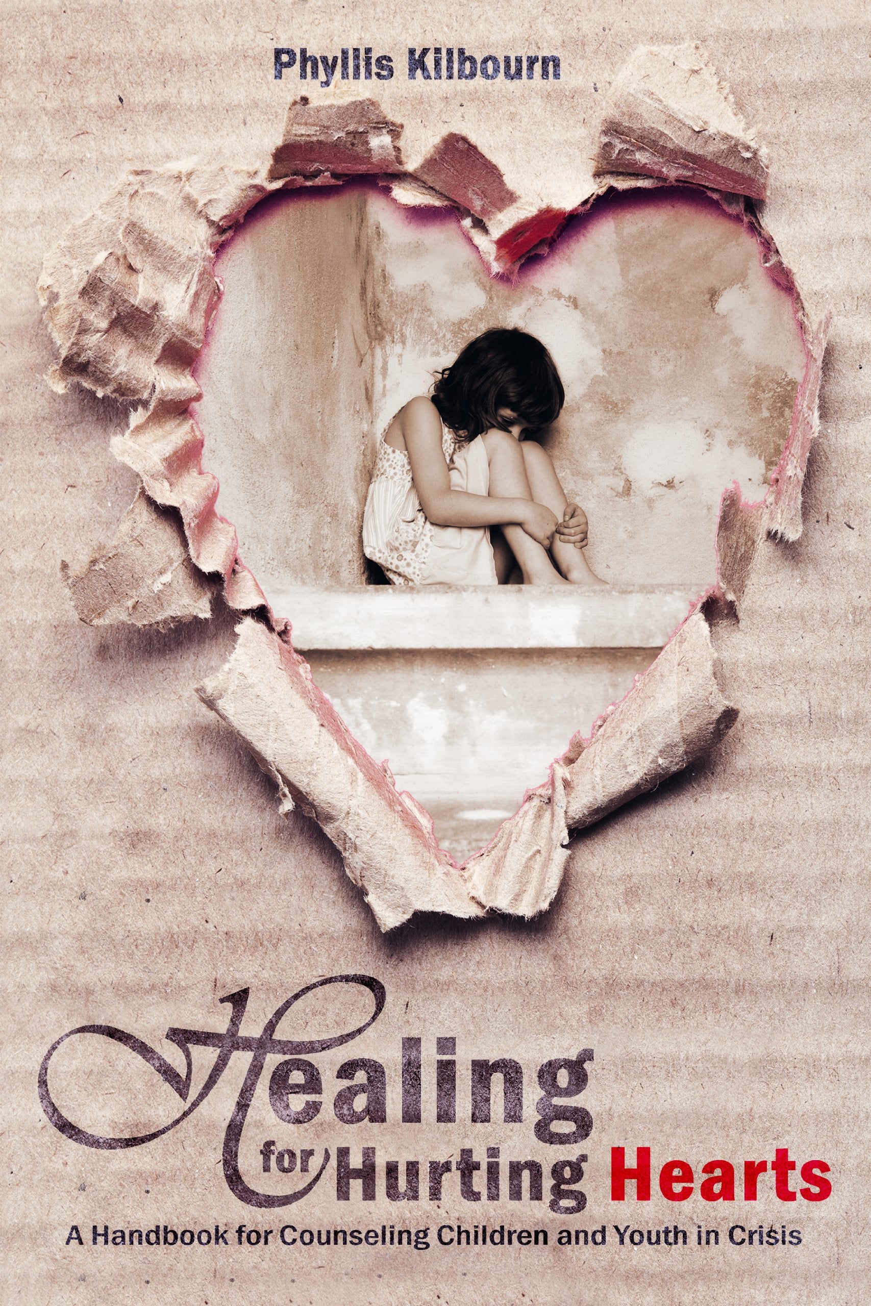 HEALING FOR HURTING HEARTS: A Handbook for Counseling Children and Youth in Crisis Social Sciences