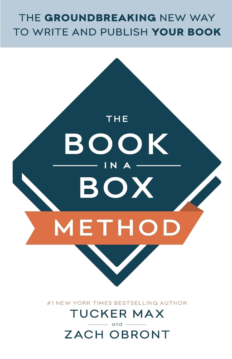 The Book In A Box Method: The Groundbreaking New Way to Write and Publish Your Book Business, Finance & Career