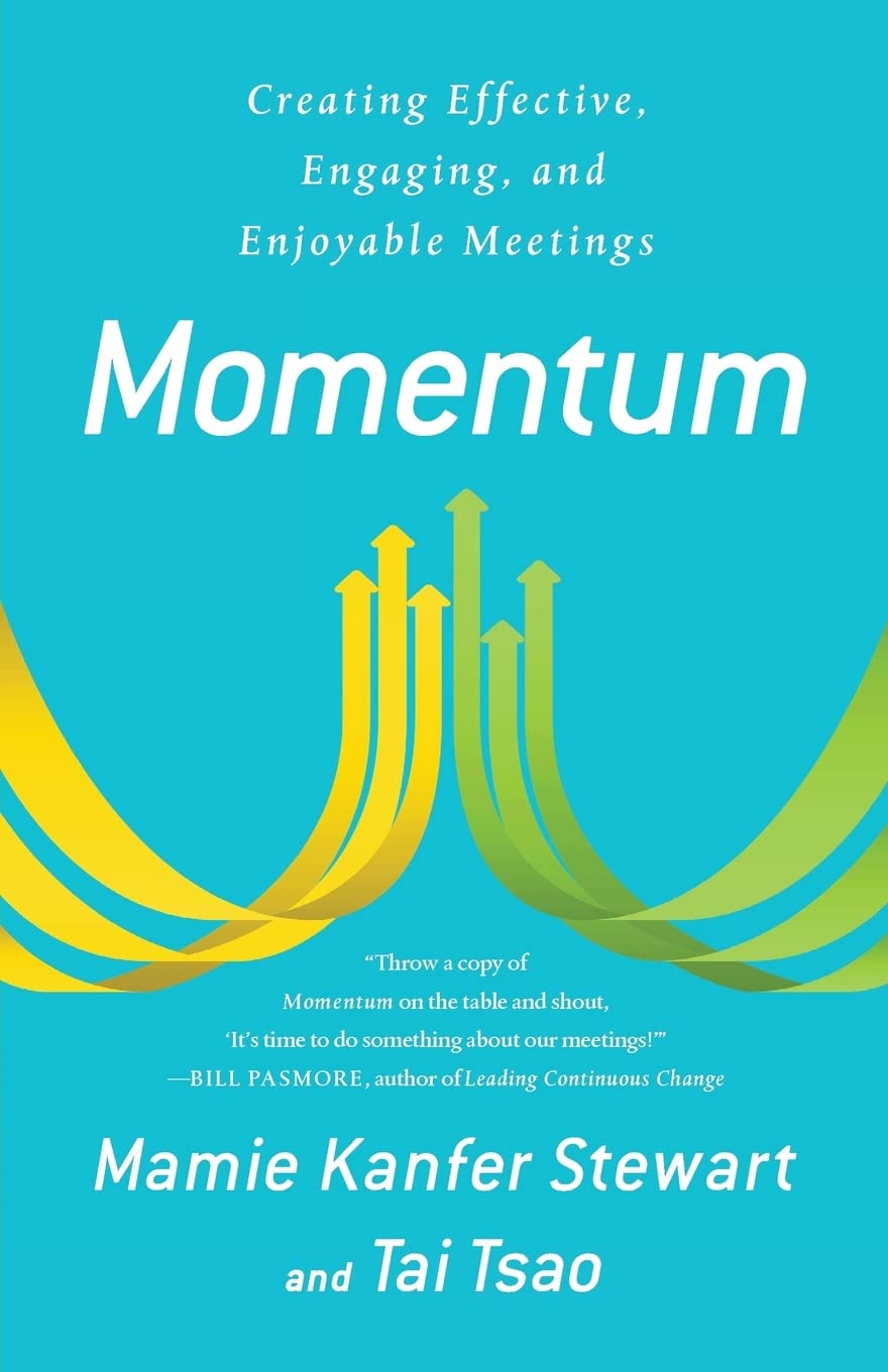 Momentum: Creating Effective, Engaging and Enjoyable Meetings Business, Finance & Career