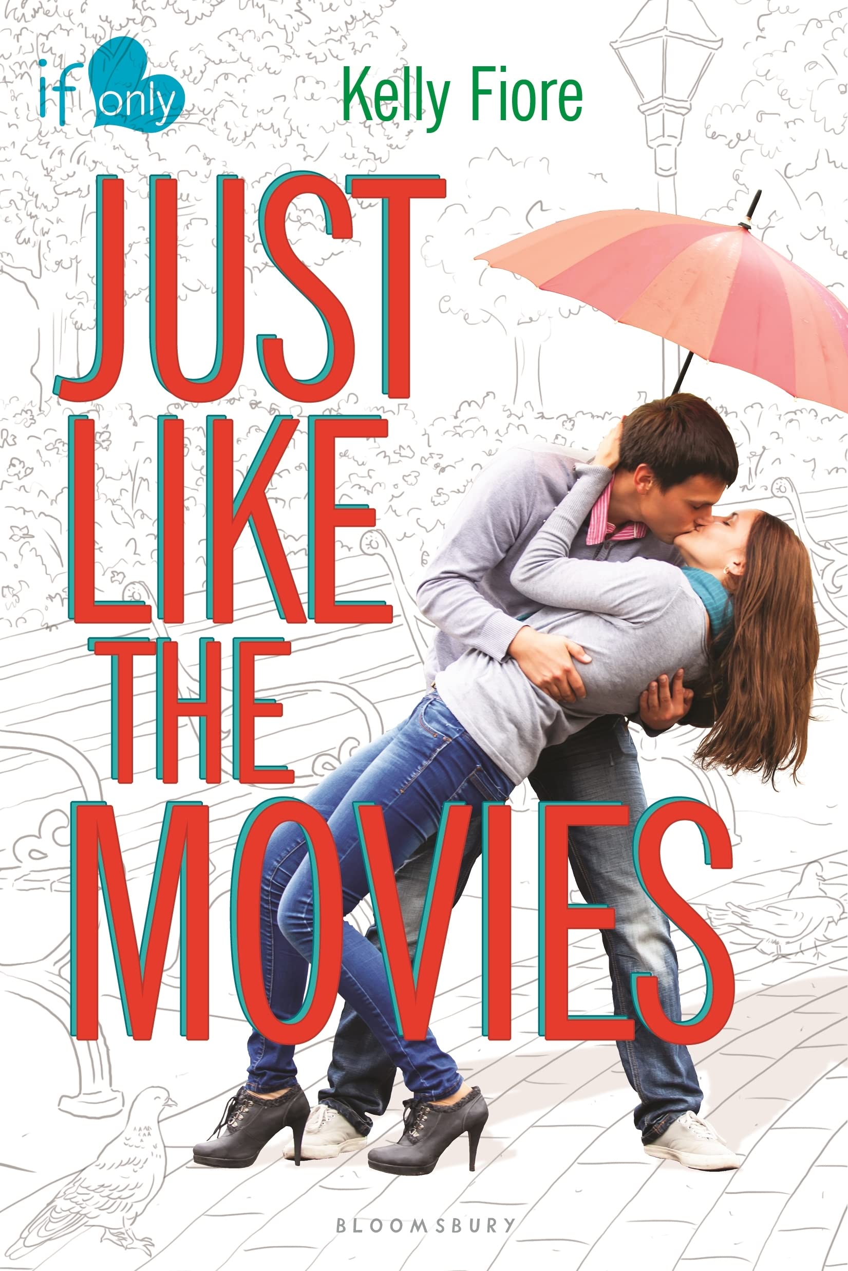 Just Like the Movies: An If Only novel book