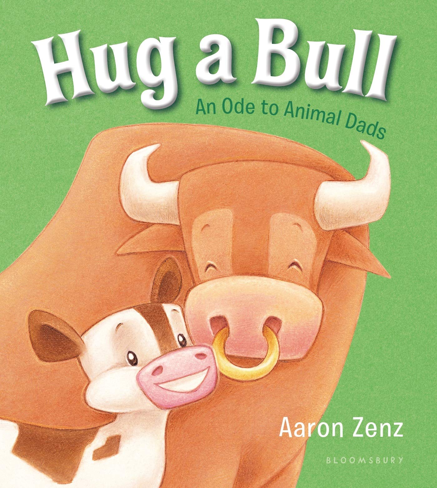 Hug a Bull: An Ode to Animal Dads Non-fiction