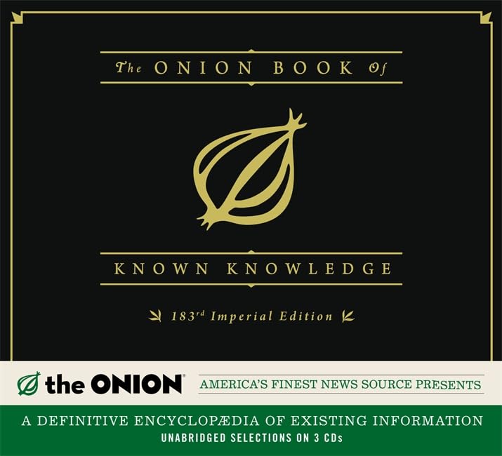 The Onion Book of Known Knowledge: A Definitive Encyclopaedia Of Existing Information Humour & Satire