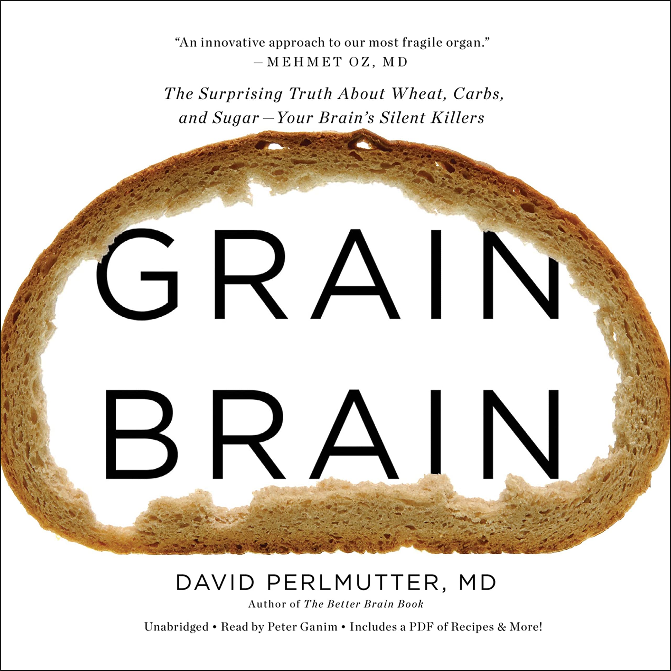 Grain Brain: The Surprising Truth about Wheat, Carbs, and Sugar--Your Brain's Silent Killers Health, Nutrition & Fitness