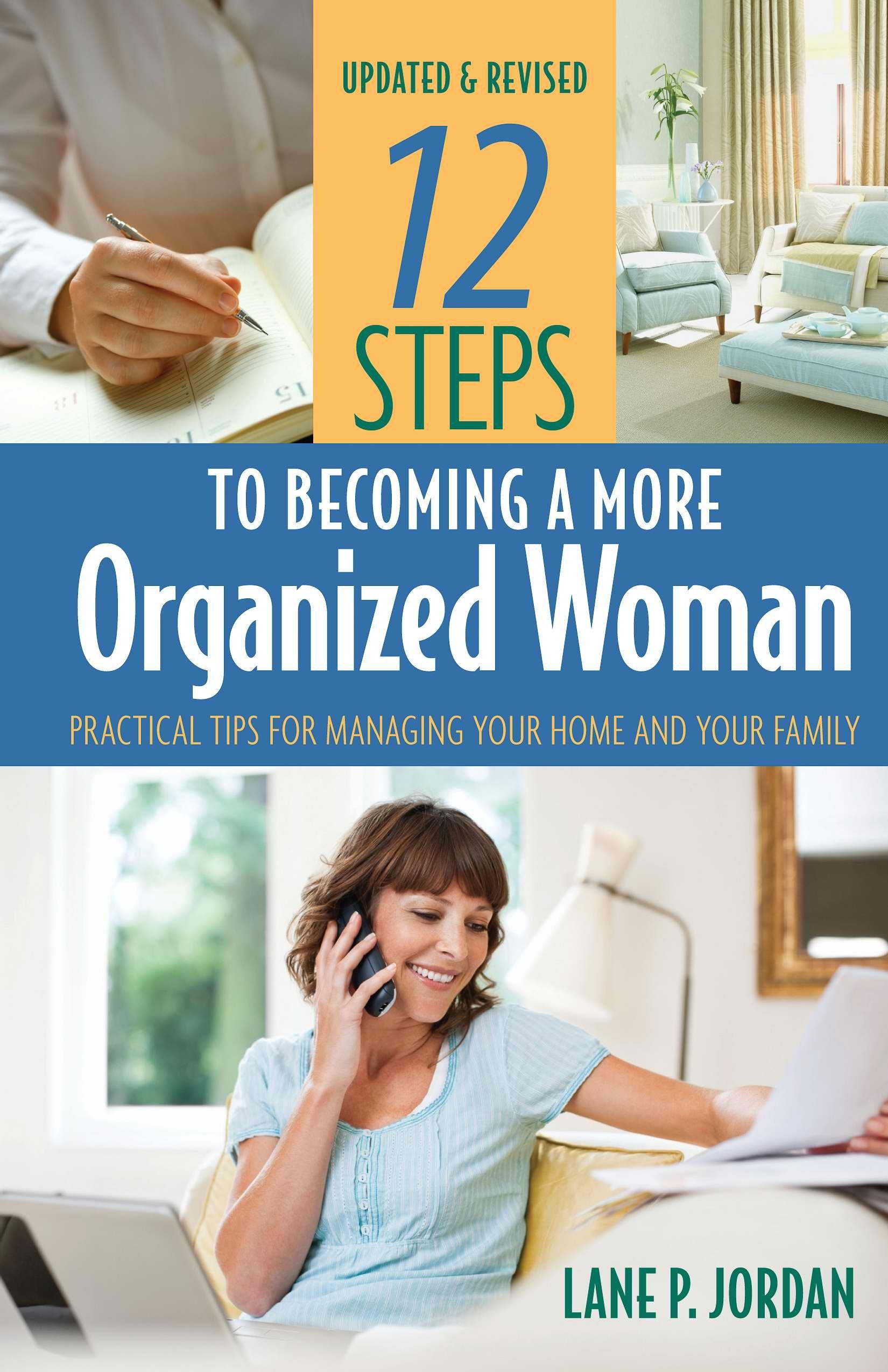 12 Steps to Becoming a More Organized Woman: Practical Tips for Managing Your Home and Your Life Social Sciences