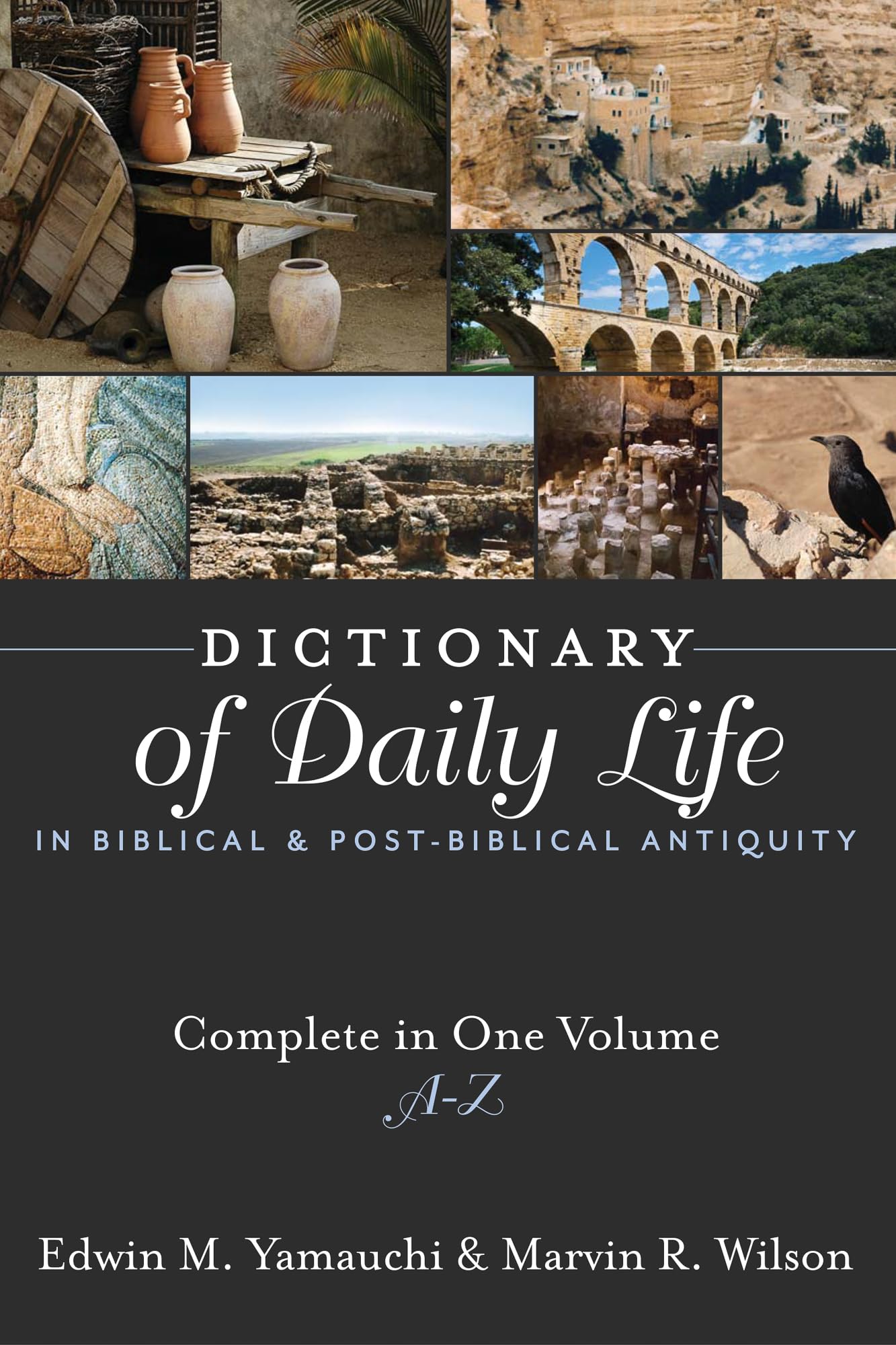 Dictionary of Daily Life in Biblical and Post-biblical Antiquity: Complete in One Volume, A-Z Religion & Esotericism
