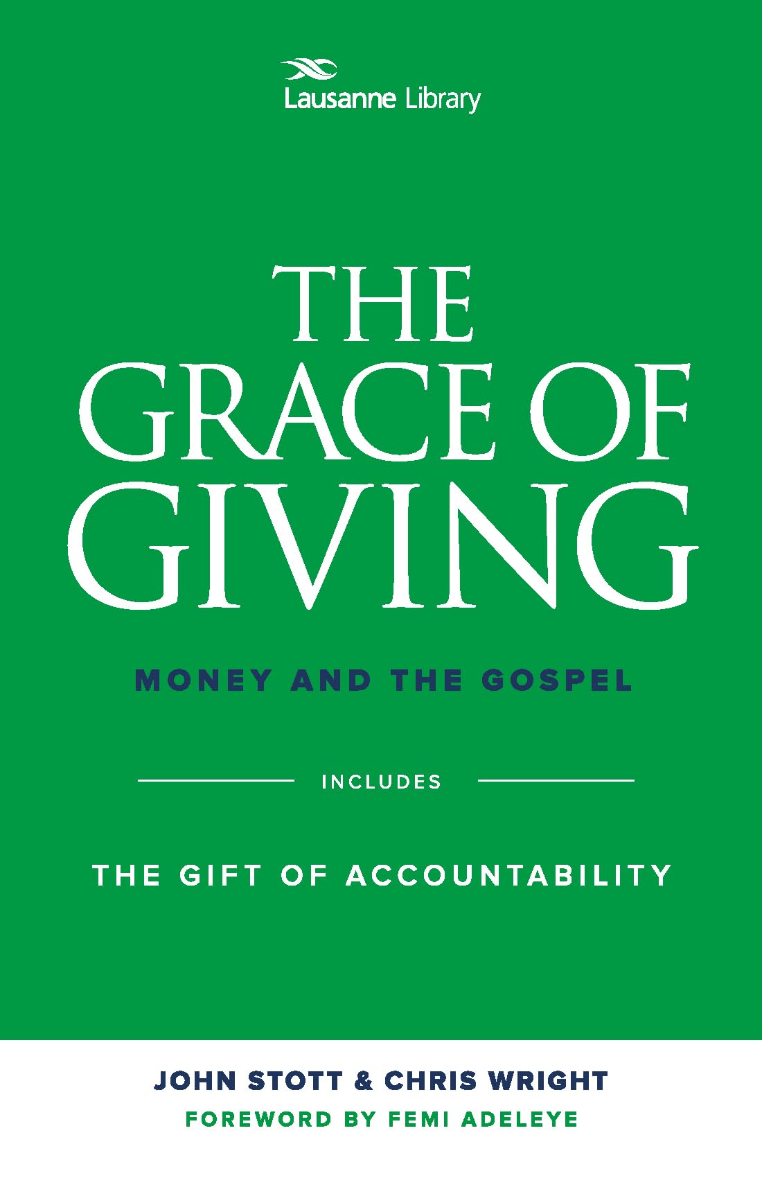 The Grace of Giving: Money and the Gospel: Money and the Gospel: Includes The Gift of Accountability (Lausanne Library) Social Sciences