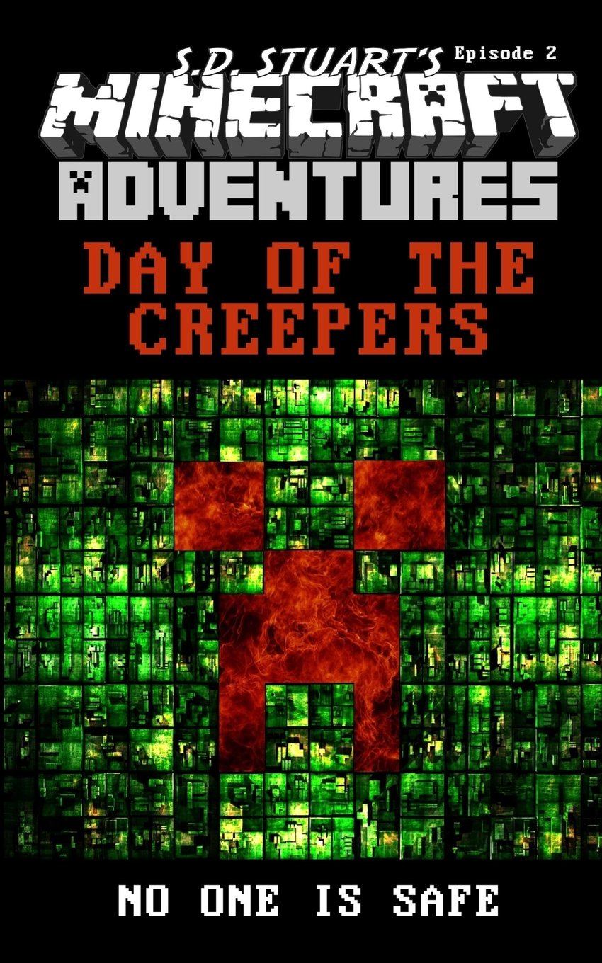 Day of the Creepers: Season One - Episode 2 (Mindcraft Adventures) Novels & Short Stories
