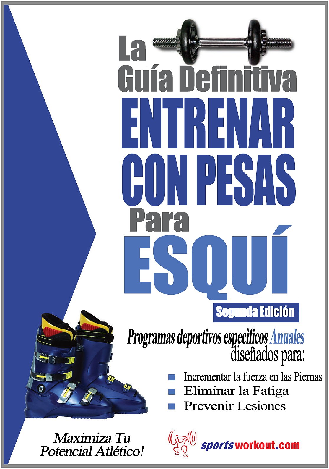 La guia definitiva - Entrenar con pesas para esqui Leisure & Fun
