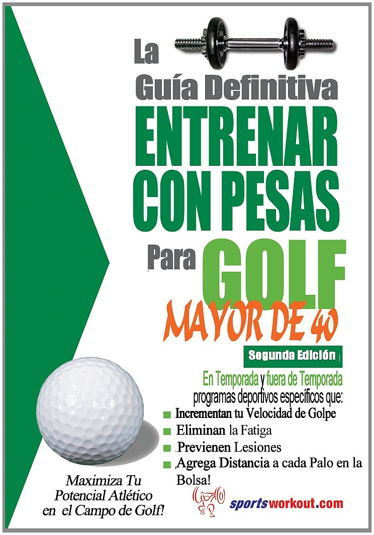 La guia definitiva - Entrenar con pesas para golf - Mayor de 40 Leisure & Fun