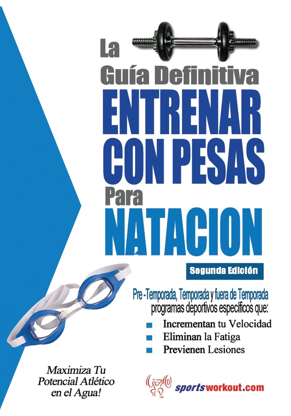 La guia definitiva - Entrenar con pesas para natacion Leisure & Fun