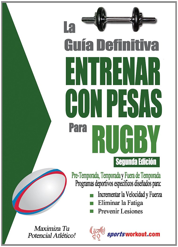 La guia definitiva - Entrenar con pesas para rugby Leisure & Fun