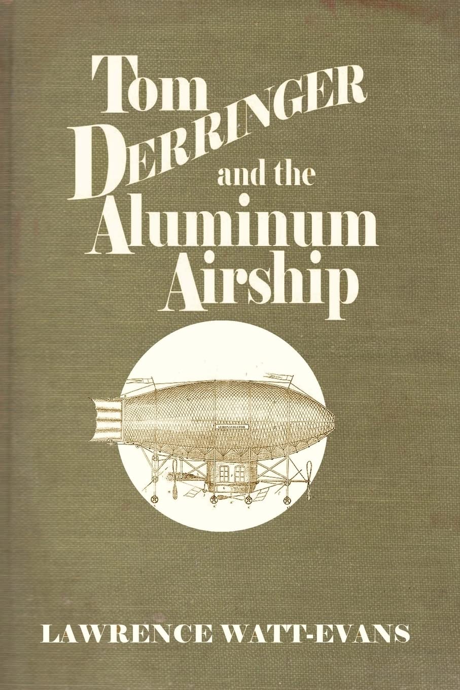 Tom Derringer and the Aluminum Airship (The Adventures of Tom Derringer, Band 1) Action & Adventure