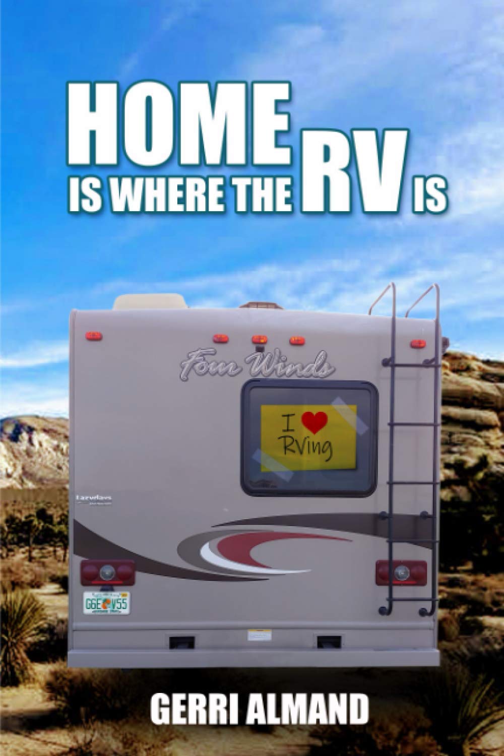 Home Is Where the RV Is (RV Wife) Memories