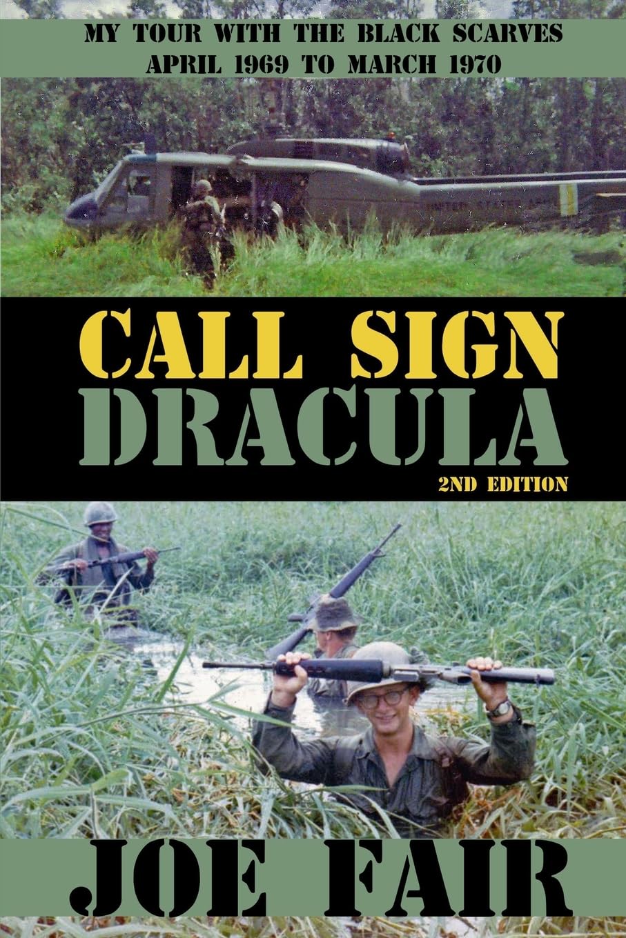 Call Sign Dracula: My Tour with the Black Scarves April 1969 to March 1970 Art & Literature