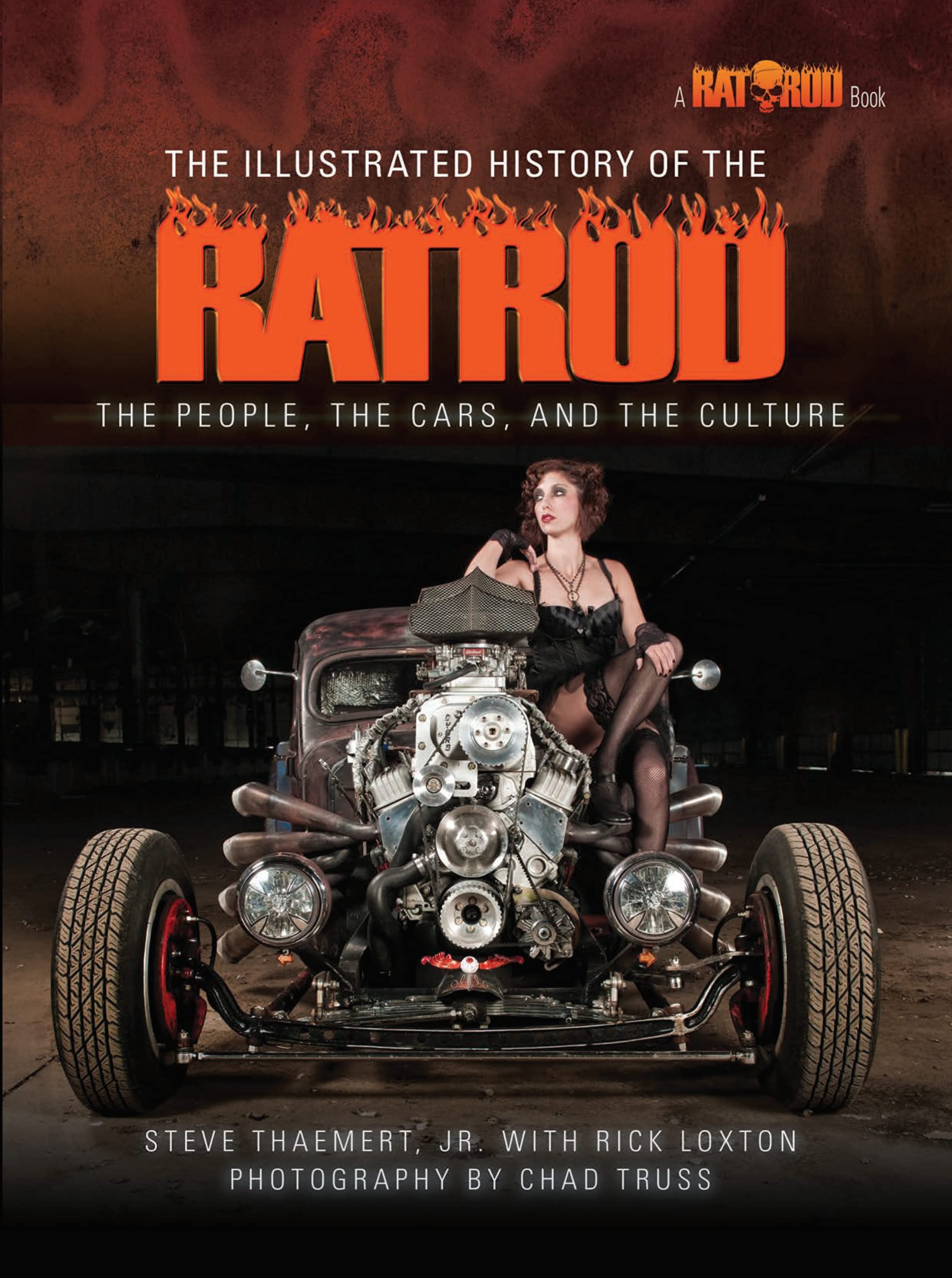 The Illustrated History of the Rat Rod: The People, the Cars, and the Culture Leisure, Home & Garden