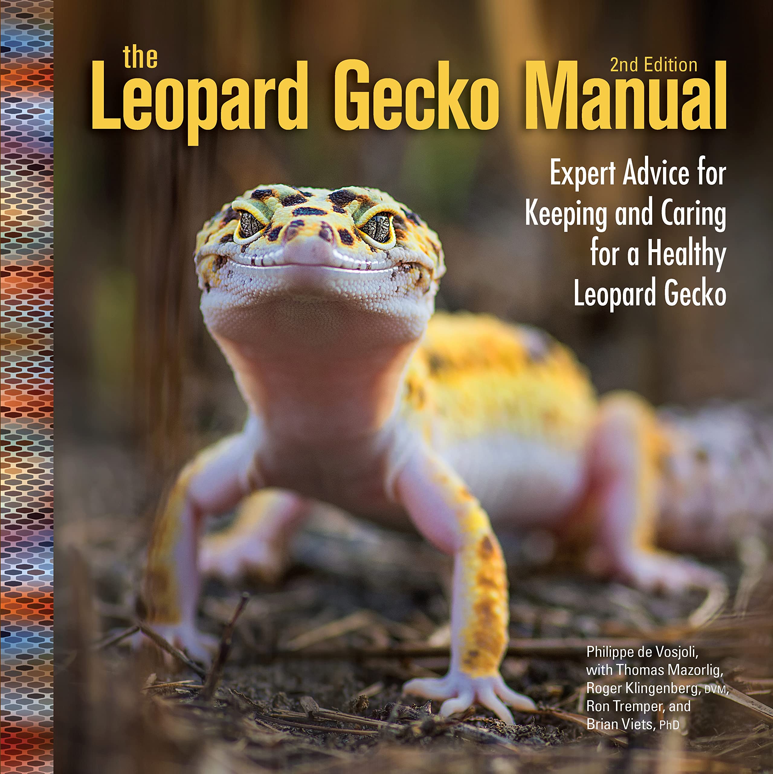The Leopard Gecko Manual: Expert Advice for Keeping and Caring for a Healthy Leopard Gecko Pets