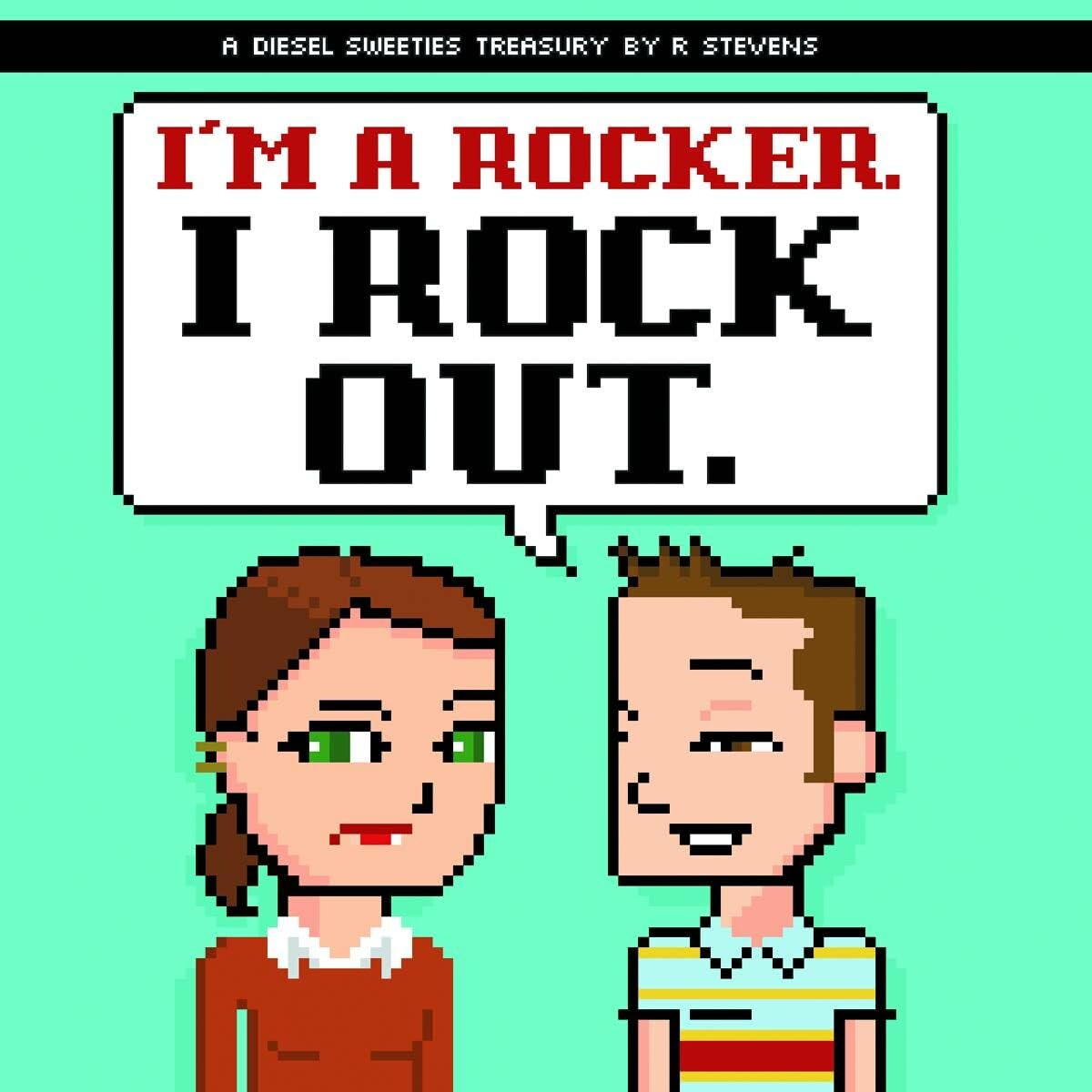 Diesel Sweeties: I’m a Rocker, I Rock Out. book