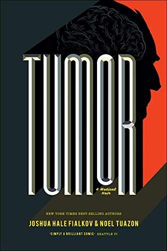 Tumor: A Medical Noir by Joshua Hale Fialkov & Noel Tuazon Comic Bento Edition Books